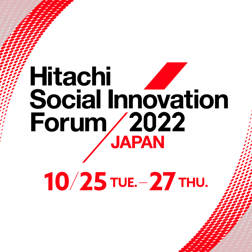 Hitachi Social Innovation Forum 2022 JAPAN